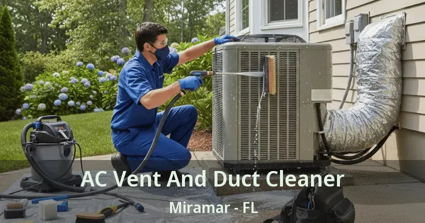 AC Vent And Duct Cleaner Miramar - FL