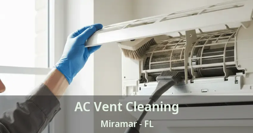 AC Vent Cleaning Miramar - FL