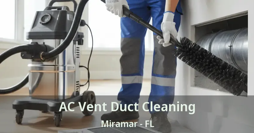 AC Vent Duct Cleaning Miramar - FL