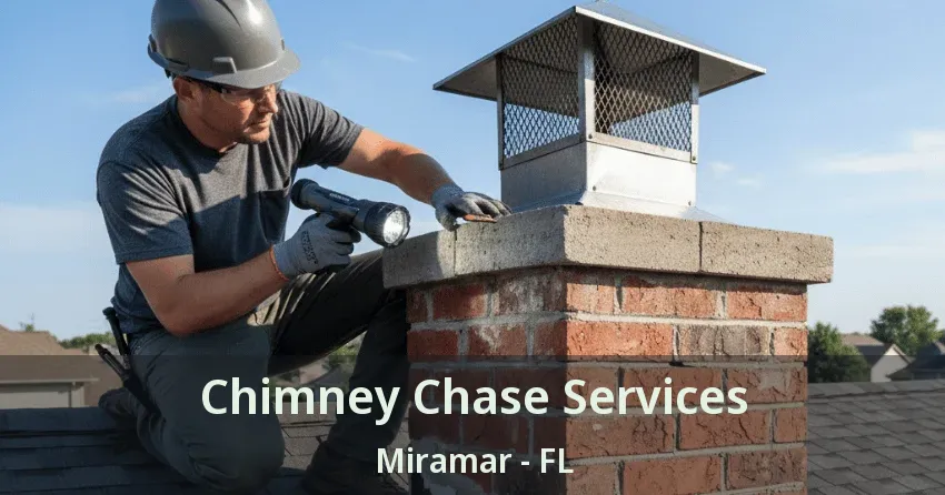 Chimney Chase Services Miramar - FL