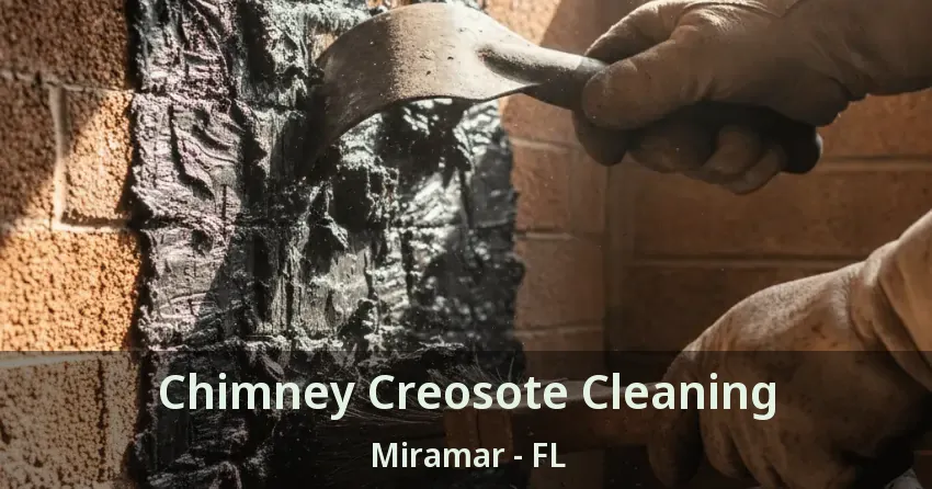 Chimney Creosote Cleaning Miramar - FL