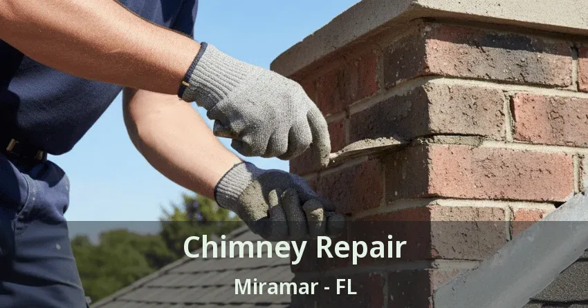 Chimney Repair Miramar - FL