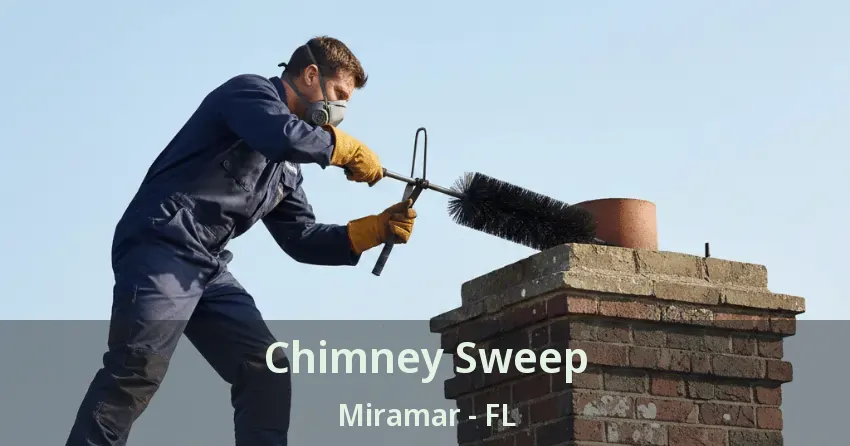 Chimney Sweep Miramar - FL