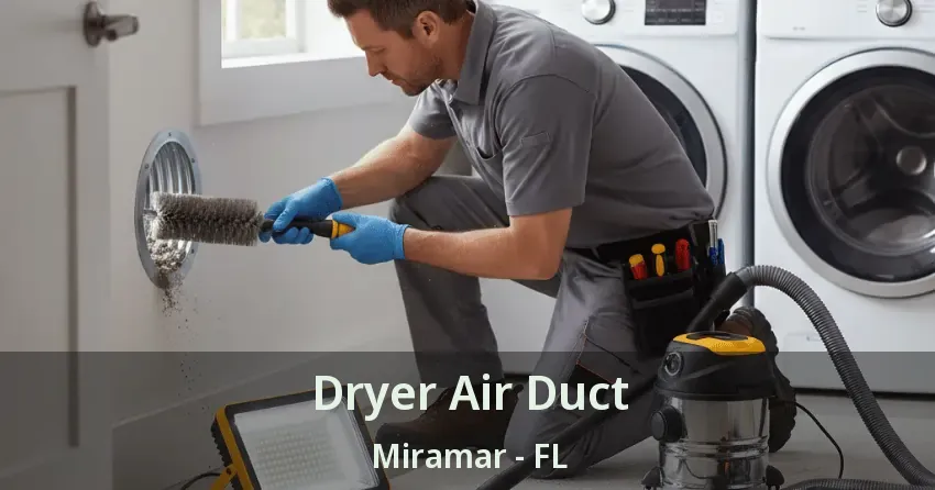 Dryer Air Duct Miramar - FL