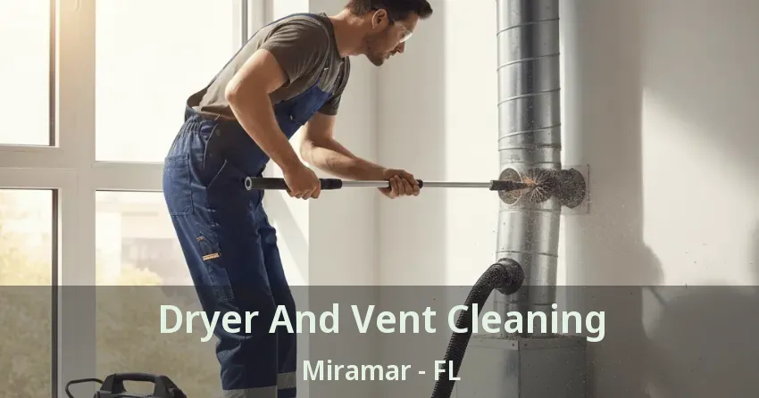 Dryer And Vent Cleaning Miramar - FL