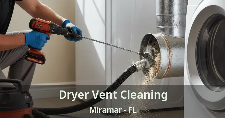 Dryer Vent Cleaning Miramar - FL