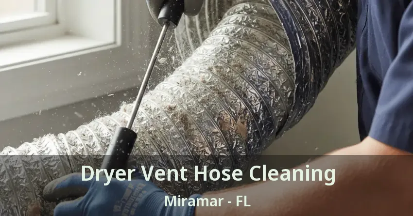 Dryer Vent Hose Cleaning Miramar - FL