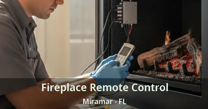 Fireplace Remote Control Miramar - FL