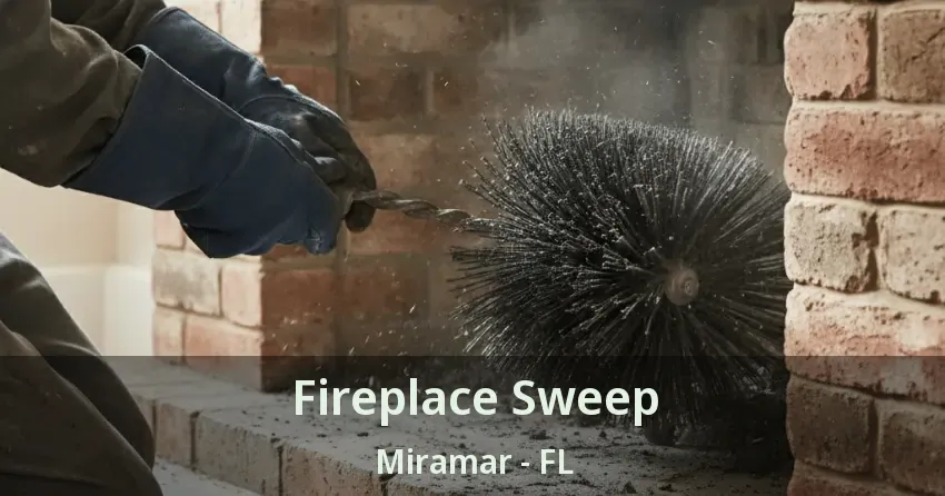 Fireplace Sweep Miramar - FL