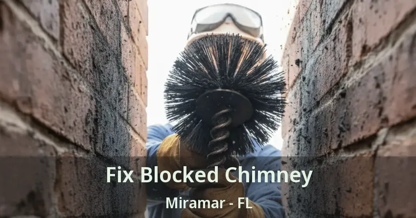 Fix Blocked Chimney Miramar - FL