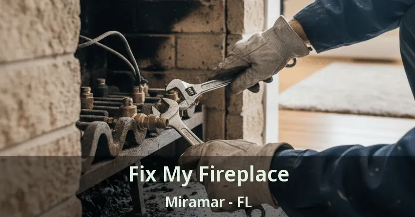 Fix My Fireplace Miramar - FL