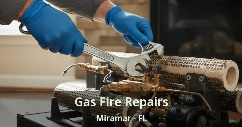Gas Fire Repairs Miramar - FL