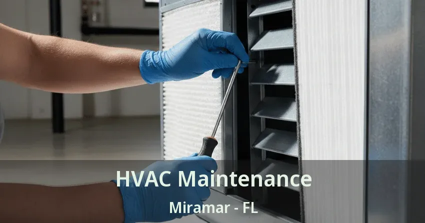 HVAC Maintenance Miramar - FL